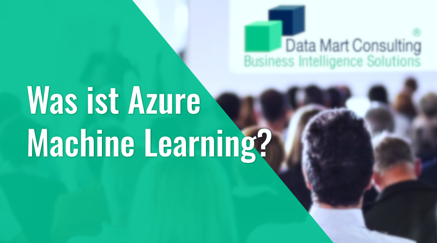 Azure Machine Learning Azure Machine Learning